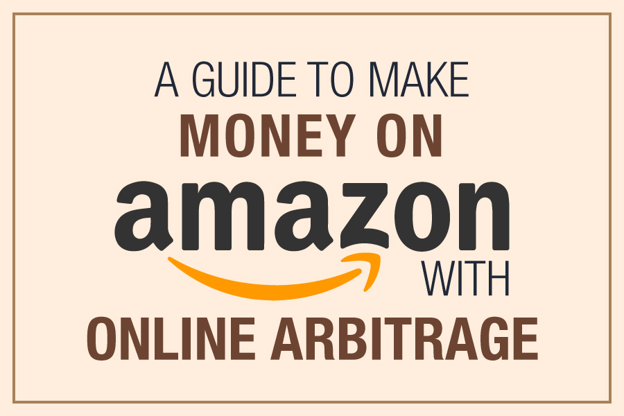 Guide to make money on amazon with Online Arbitrage