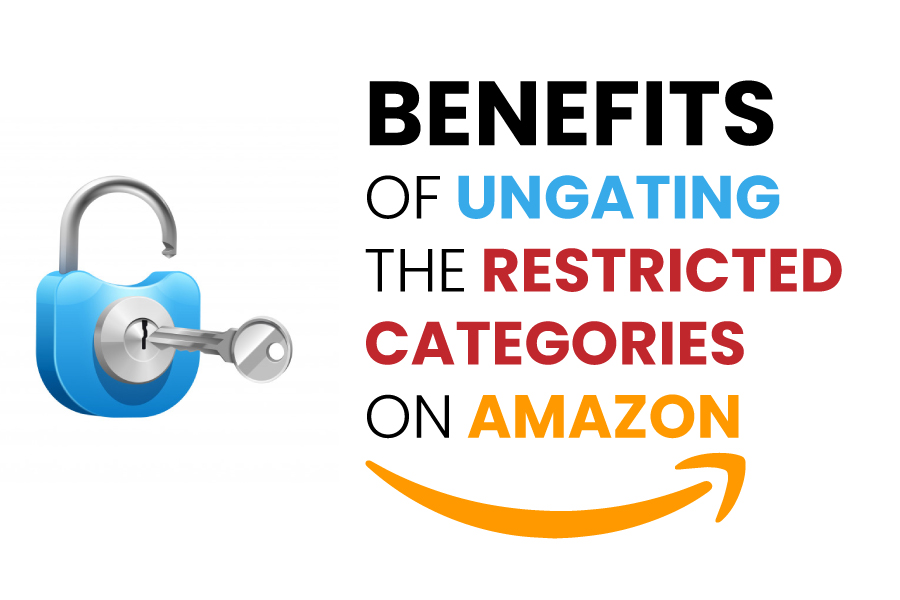 BENEFITS OF UNGATING RESTRICTED CATEGORIES ON AMAZON