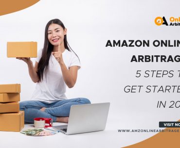 Amazon Online Arbitrage Says 5 Steps To Get Started On Amaozn